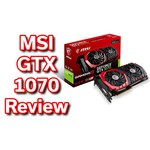 MSI GeForce GTX 1070 1607Mhz PCI-E 3.0 8192Mb 8108Mhz 256 bit DVI HDMI HDCP GAMING