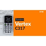 Телефон VERTEX C317 обзоры